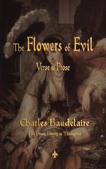 The Flowers of Evil Baudelaire Charles P.
