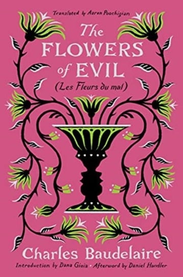The Flowers of Evil: (Les Fleurs du mal) Charles Baudelaire