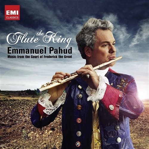 The Flute King: Music from the Court of Frederick the Great Emmanuel Pahud
