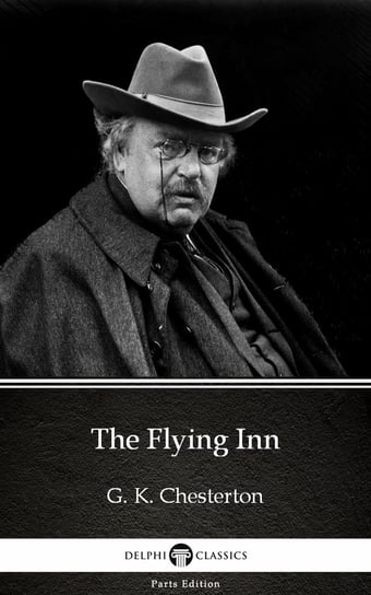 The Flying Inn by G. K. Chesterton Chesterton Gilbert Keith