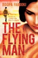 The Flying Man Farooki Roopa