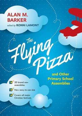 The Flying Pizza and Other Primary School Assemblies Barker Alan M.