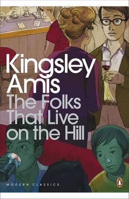 The Folks That Live On The Hill Amis Kingsley