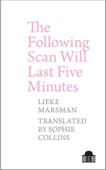 The Following Scan Will Last Five Minutes Lieke Marsman