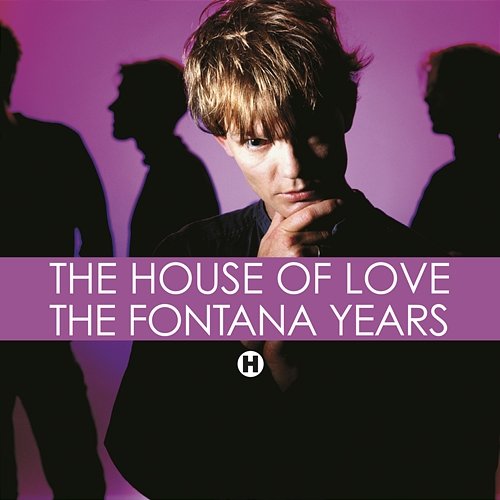 The Fontana Years The House Of Love