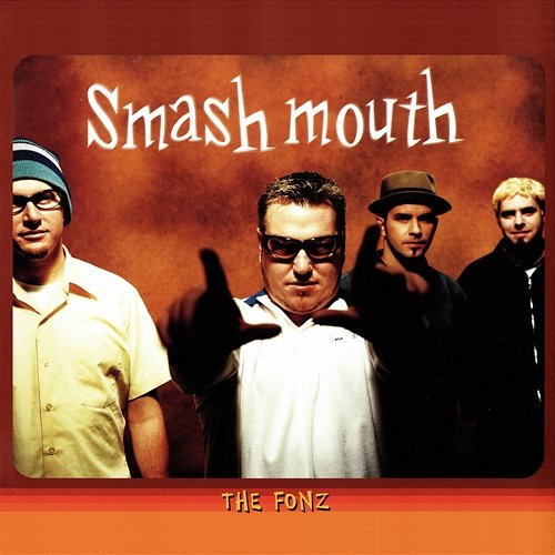 The Fonz Smash Mouth