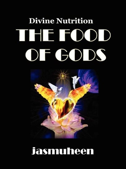 The Food of Gods Jasmuheen