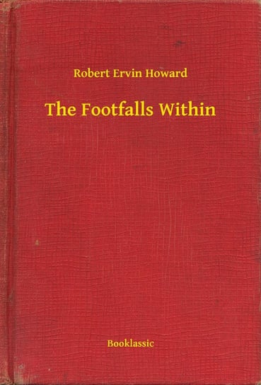 The Footfalls Within Howard Robert Ervin