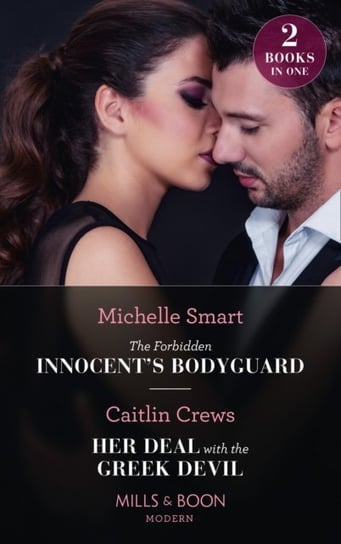 The Forbidden Innocents Bodyguard  Her Deal With The Greek Devil: The Forbidden Innocents Bodyguard Michelle Smart