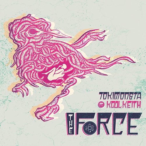 The Force (Remixes) TOKiMONSTA feat. Kool Keith