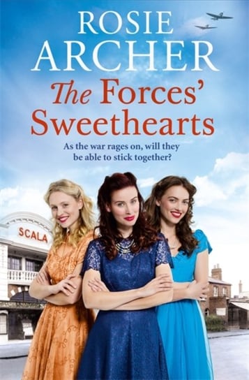 The Forces Sweethearts: The Bluebird Girls 3 Rosie Archer