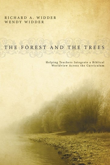The Forest and the Trees Widder Richard A.