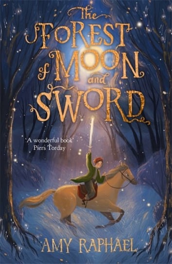 The Forest of Moon and Sword Amy Raphael