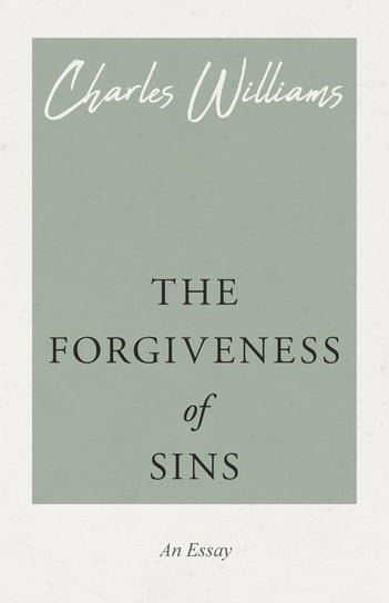 The Forgiveness of Sins Williams Charles