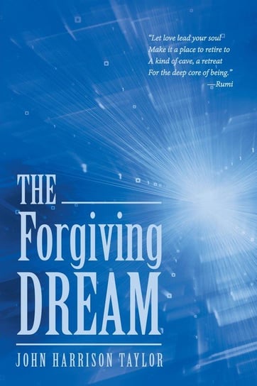 The Forgiving Dream Taylor John Harrison