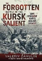The Forgotten Battle of the Kursk Salient Zamulin Valeriy, Britton Stuart