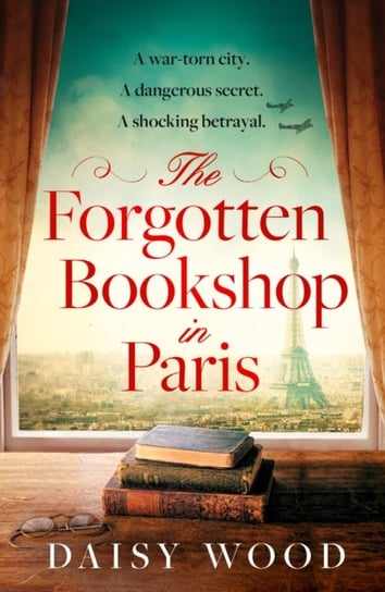 The Forgotten Bookshop in Paris Wood Daisy