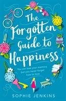 The Forgotten Guide to Happiness Jenkins Sophie