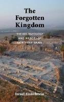 The Forgotten Kingdom Finkelstein Israel