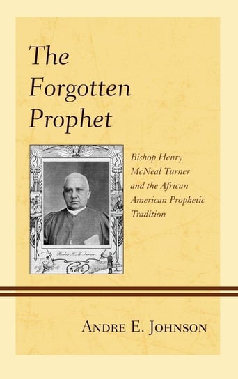 The Forgotten Prophet Johnson Andre E.