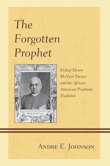 The Forgotten Prophet Johnson Andre E.
