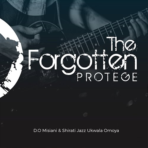 The Forgotten Protege D.O Misiani & Shirati Jazz, Ukwala Omoya