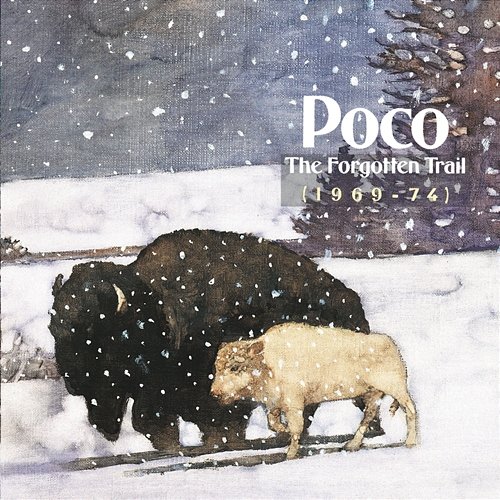The Forgotten Trail (1969-1974) Poco