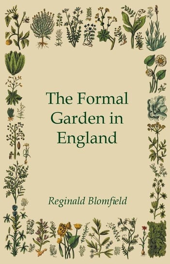 The Formal Garden in England Blomfield Reginald