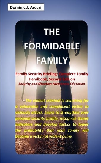 The Formidable Family Dominic J. Arcuri