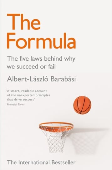 The Formula: The Five Laws Behind Why We Succeed or Fail Barabasi Albert-Laszlo
