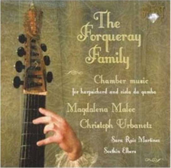 The Forqueray Family - Chamber Music Malec Magdalena, Urbanetz Christoph