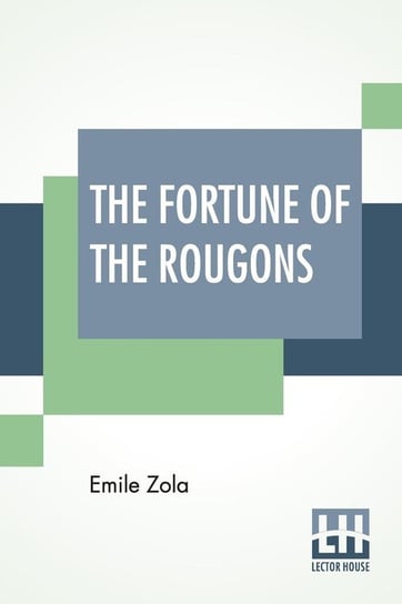 The Fortune Of The Rougons Zola Emile
