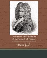 The Fortunes and Misfortunes of the Famous Moll Flanders Defoe Daniel