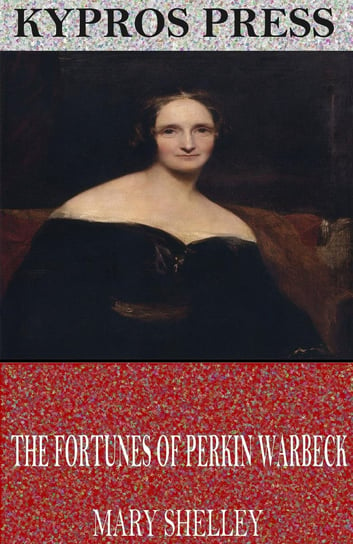 The Fortunes of Perkin Warbeck Mary Shelley