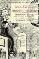 The Foundations of Modern Science in the Middle Ages Grant Edward