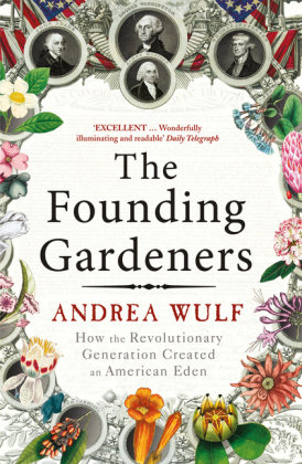 The Founding Gardeners Wulf Andrea