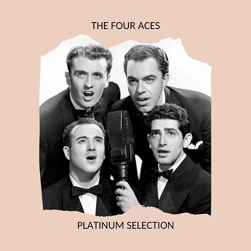 The Four Aces - Platinum Selection The Four Aces
