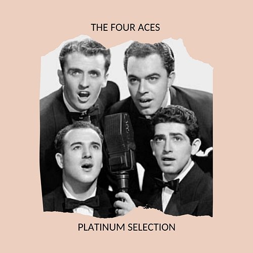 The Four Aces - Platinum Selection The Four Aces