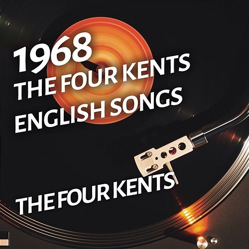 The Four Kents - English Songs The Four Kents