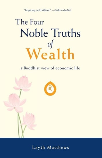 The Four Noble Truths of Wealth Matthews Layth