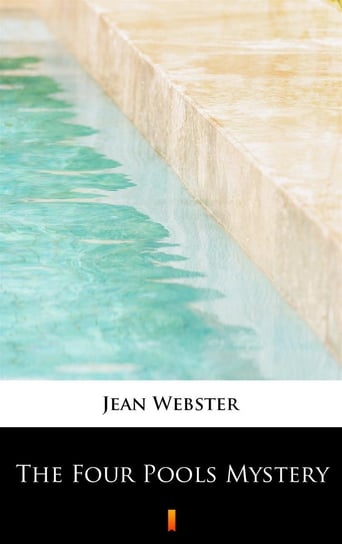 The Four Pools Mystery Jean Webster
