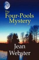 The Four-Pools Mystery Webster Jean