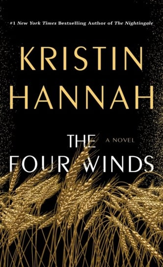 The Four Winds: A Novel Kristin Hannah