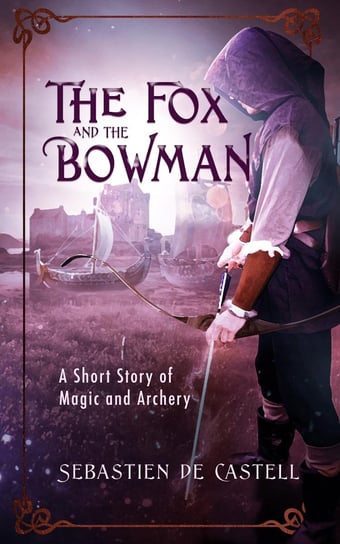 The Fox and the Bowman De Castell Sebastien