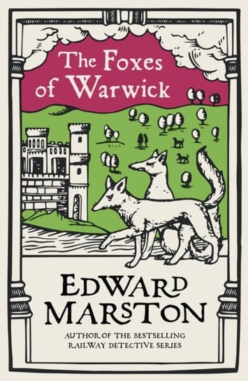 The Foxes of Warwick Edward Marston