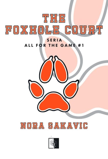 The Foxhole Court. All for the Game. Tom 1 Sakavic Nora