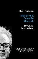 The Fractalist: Memoir of a Scientific Maverick Mandelbrot Benoit