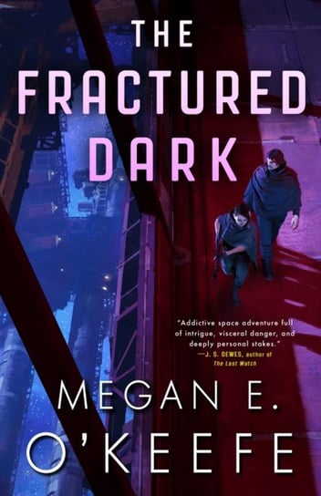 The Fractured Dark Megan E. O'Keefe