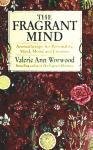 The Fragrant Mind Worwood Valerie Ann