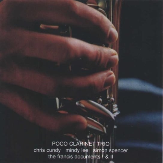 The Francis Documents I & II Poco Clarinet Trio